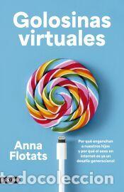 Libros: Golosinas virtuales - Flotats, Anna