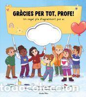Libros: Gr&agrave;cies per tot, profe! - Ayguad&eacute;, Maria