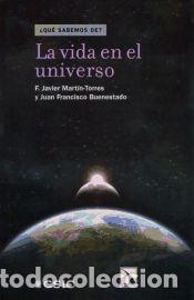 Libros: La vida en el universo - Mart&iacute;n Torres, Javier; Buenestado Castro, Juan Francisco