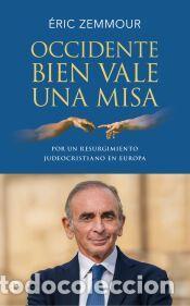 Libros: Occidente bien vale una misa - Zemmour, Eric