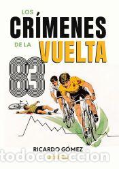 Libros: CR&Iacute;MENES DE LA VUELTA 83, LOS - G&Oacute;MEZ &Aacute;LVAREZ, RICARDO - Foto 1