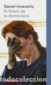 Libros: El futuro de la democracia - Innerarity, Daniel