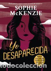 Libros: Yo desaparecida - McKenzie, Sophie - Foto 1