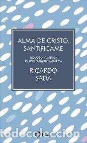 Libros: Alma de Cristo, santif&iacute;came - Sada Fern&aacute;ndez, Ricardo