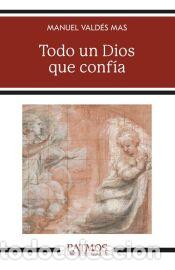 Libros: Todo un Dios que conf&iacute;a - Vald&eacute;s Mas, Manuel - Foto 1