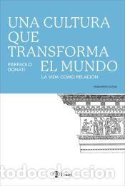 Libros: Una cultura que transforma el mundo - Donati, Pierpaolo