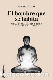 Libros: El hombre que se habita - ADRIANO MESCHI