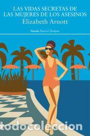 Libros: Las vidas secretas de las mujeres de los asesinos - Arnott, Elizabeth
