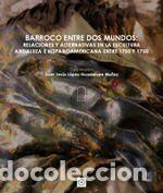Libros: Barroco entre dos mundos - LOPEZ-GUADALUPE MU&Ntilde;OZ, JUAN JESUS
