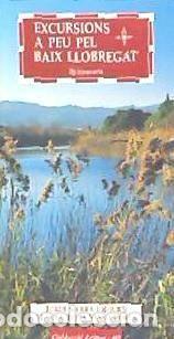 Libros: Excursions a peu pel Baix Llobregat: 20 itineraris - Sierra i Roura, Jordi; Sans i For&eacute;s, Miquel