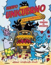 Libros: Equipo Unicuerno, 2. La venganza del unicornio - Frederick-Frost, Alexis