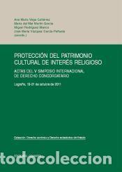 Libros: PROTECCI&Oacute;N DEL PATRIMONIO CULTURAL DE INTER&Eacute;S RELIGIOSO. - VV.AA.