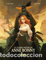 Libros: LA ULTIMA NOCHE DE ANNE BONNY - ALVI RAMIREZ; CLAIRE RICHARD