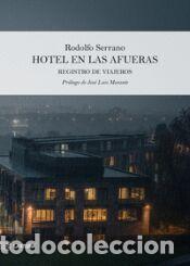 Libros: HOTEL EN LAS AFUERAS - SERRANO,RODOLFO