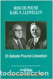 Libros: El debate Pound-Llewellyn - Pound, Roscoe (1870-1964) ; Llewellyn, Karl N. (1893-1962)