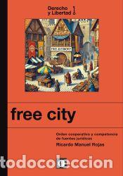 Libros: Free city - Rojas, Ricardo Manuel - Foto 1