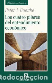 Libros: LOS CUATRO PILARES DEL ENTENDIMIENTO ECON&Oacute;MICO - BOETTKE, PETER J.