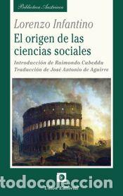 Libros: EL ORIGEN DE LAS CIENCIAS SOCIALES - Infantino, Lorenzo