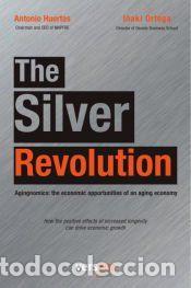 Libros: The Silver Revolution - Antonio Huertas,I&ntilde;aki Ortega