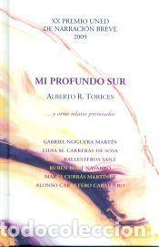 Libros: Mi profundo sur y otros relatos premiados. XX Premio UNED de narraci&oacute;n breve 2009 - TORICES,