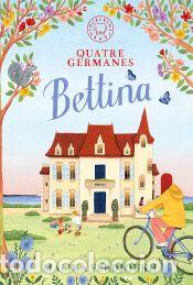 Libros: Quatre germanes: BETTINA - Ferdjoukh, Malika