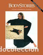 Libros: Bodystories: A Guide to Experiential Anatomy - Olsen, Andrea