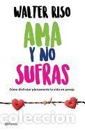 Libros: AMA Y No Sufras - Riso, Walter