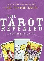 Libros: The Tarot Revealed: A Beginners Guide - Fenton-Smith, Paul