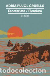 Libros: Escafarlata/Picadura - Pujol Cruells, Adri&agrave;