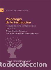 Libros: Psicolog&iacute;a de la instrucci&oacute;n: Adquisici&oacute;n de competencias docentes - Beatriz Delgado Domenech; M.&ordf;