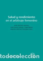 Libros: Salud y rendimiento en el arbitraje femenino - Casaj&uacute;s Mall&eacute;n, Jos&eacute; Antonio; Matute Llorente,