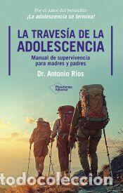 Libros: La traves&iacute;a de la adolescencia - R&iacute;os, Dr. Antonio