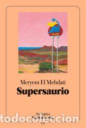 Libros: Supersaurio (colecci&oacute;n Narrativa Blackie Books) - El Mehdati, Meryem
