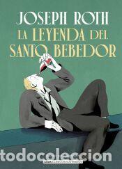 Libros: La leyenda del santo bebedor - Roth, Joseph