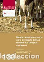 Libros: Mesta y mundo pecuario en la Pen&iacute;nsula Ib&eacute;rica durante los tiempos modernos - L&oacute;pez-Salazar P&eacute;rez,