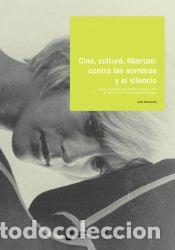 Libros: Cine, cultura, libertad: contra las sombras y el silencio - DIAMANTE J.