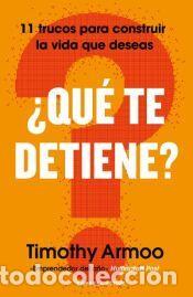 Libros: &iquest;Qu&eacute; te detiene? - Armoo, Timothy - Foto 1