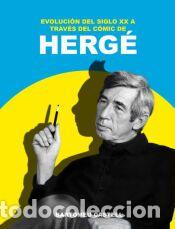 Libros: EVOLUCI&Oacute;N DEL SIGLO XX A TRAV&Eacute;S DEL C&Oacute;MIC DE HERG&Eacute; - Castell, Bartomeu