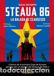 Libros: Steaua 86. La balada roja de Ceaucescu - Ocampo Fortuna, Julio
