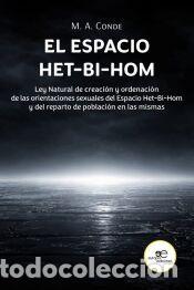 Libros: EL ESPACIO HET-BI-HOM - Conde, M. A. - Foto 1