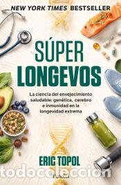 Libros: SUPERLONGEVOS - TOPOL, ERIC