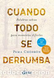 Libros: Cuando todo se derrumba - Pema Ch&ouml;dr&ouml;n - Foto 1