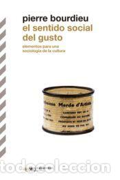 Libros: El sentido social del gusto - Pierre Bourdieu - Foto 1