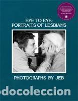 Libros: Eye to Eye: Portraits of Lesbians - Jeb