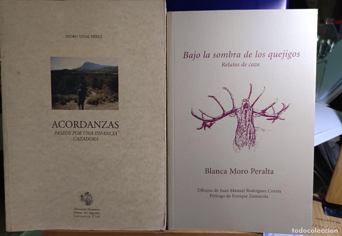 Libros: BAJO LA SOMBRA DE LOS QUEJIGOS + ACORDANZAS - PURA CAZA