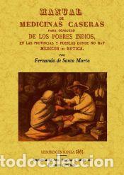 Libros: Manual de medicinas caseras para consuelo de los pobres indios, en las provincias y pueblos donde