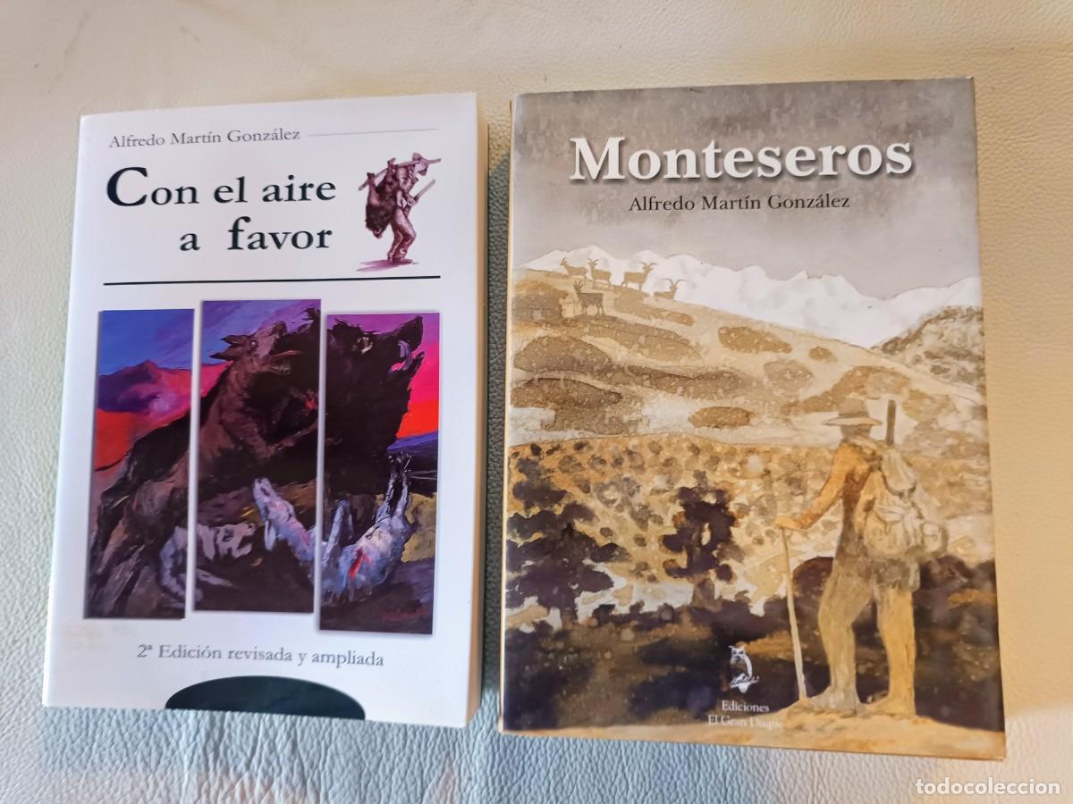 Libros: MONTESEROS. Caza en Gredos + CON EL AIRE A FAVOR- CAZA PURA