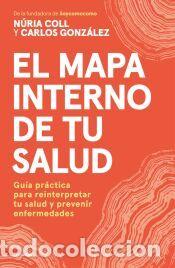 Libros: El mapa interno de tu salud - Gonz&aacute;lez &Aacute;lvarez, Carlos; Coll, N&uacute;ria