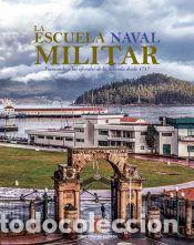 Libros: La Escuela Naval Militar: formando a los oficiales de la Armada desde 1717 - &nbsp;