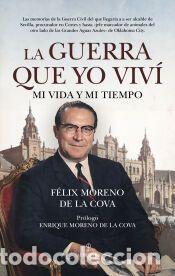 Libros: La guerra que yo viv&iacute; - Moreno de la Cova, F&eacute;lix